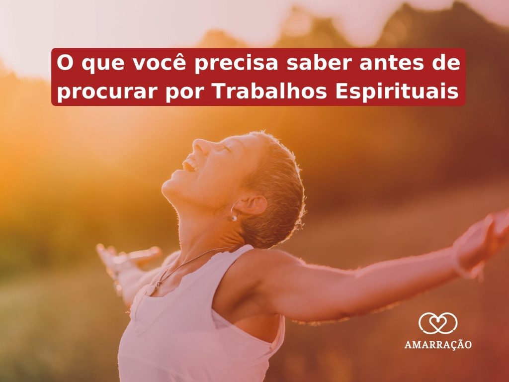 Como escolher Trabalhos Espirituais