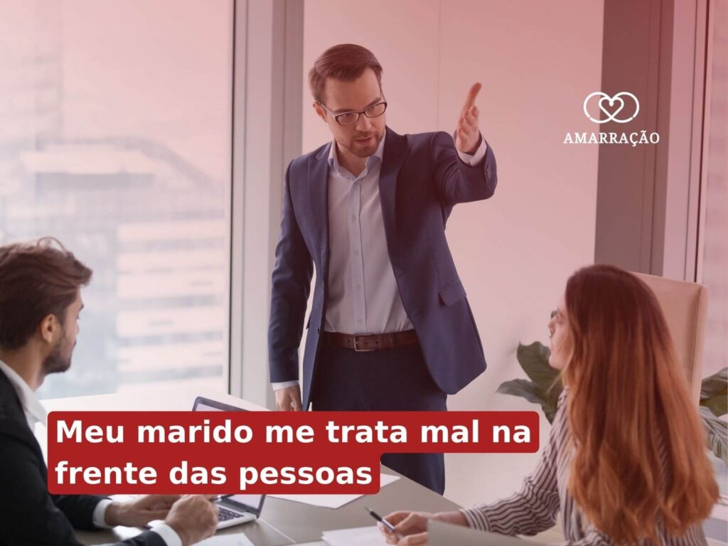 Por que quando estamos a sós ele me trata bem