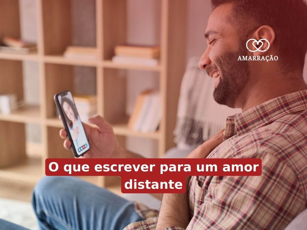Quando a gente ama à distância