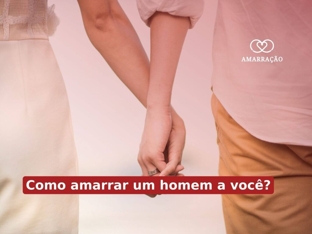 De que maneira faço um homem correr atrás de mim